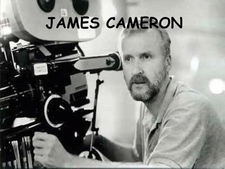 JAMES CAMERON. CONTENTS James Cameron's presentation Titanic (in 1998) Avatar ( in 2009) His movies His projects Video.