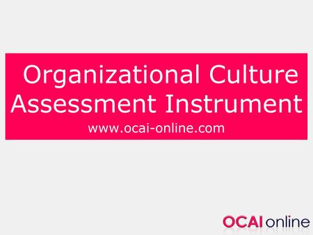 Organizational Culture Assessment Instrument