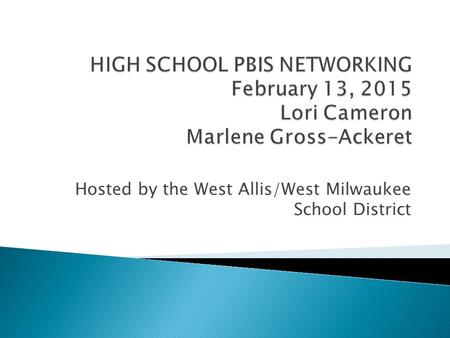 Hosted by the West Allis/West Milwaukee School District.