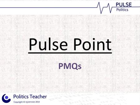Pulse Point PMQs. Prime Minister’s Questions Speaker of the House of Commons John Bercow has written to the three main party leaders suggesting that the.