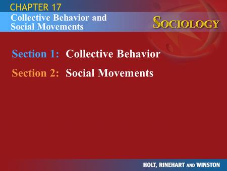 Section 1: Collective Behavior Section 2: Social Movements