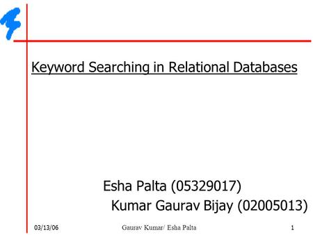 Keyword Searching in Relational Databases