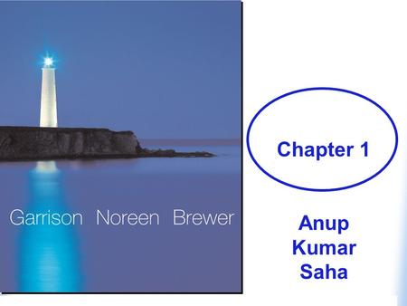 Copyright © 2006, The McGraw-Hill Companies, Inc.McGraw-Hill/Irwin Anup Kumar Saha Chapter 1 Anup Kumar Saha.