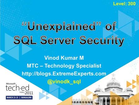 Vinod Kumar M MTC – Technology Specialist Level: 300.