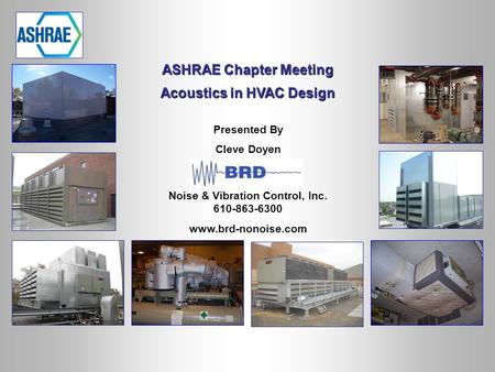 ASHRAE Chapter Meeting Acoustics in HVAC Design