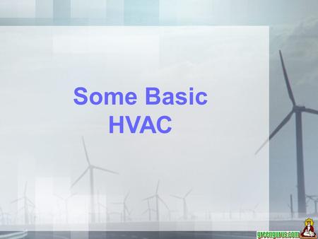 Some Basic HVAC.