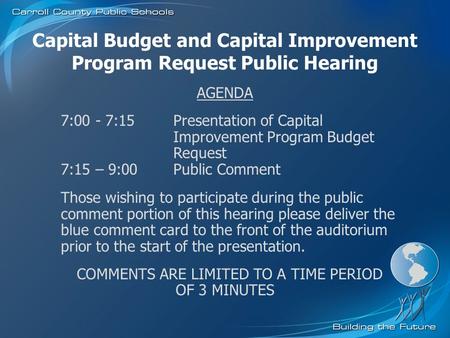 1 Capital Budget and Capital Improvement Program Request Public Hearing AGENDA 7:00 - 7:15Presentation of Capital Improvement Program Budget Request 7:15.