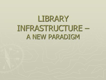 LIBRARY INFRASTRUCTURE – A NEW PARADIGM. BUILDING PROGRAM: LIBRARY LOBBY LOBBY INFORMATION INFORMATION ISSUE AND RETURN ISSUE AND RETURN PROPERTY COUNTER.
