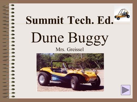 Summit Tech. Ed. Dune Buggy Mrs. Greissel