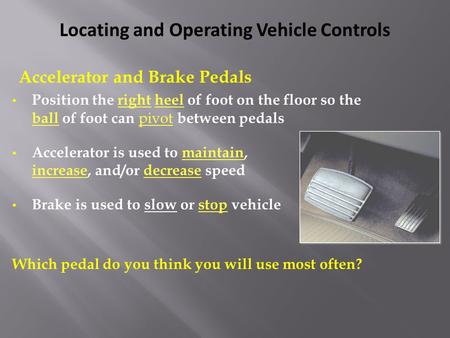 Locating and Operating Vehicle Controls