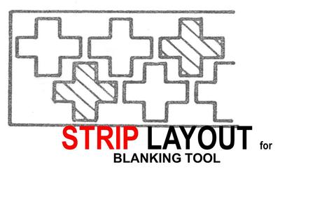 STRIP LAYOUT for BLANKING TOOL.