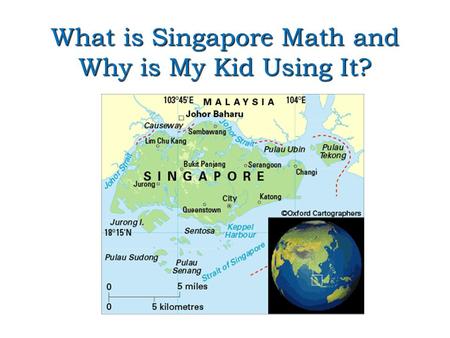 What is Singapore Math and Why is My Kid Using It?