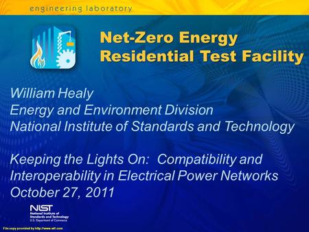 William Healy Energy and Environment Division National Institute of Standards and Technology Keeping the Lights On: Compatibility and Interoperability.