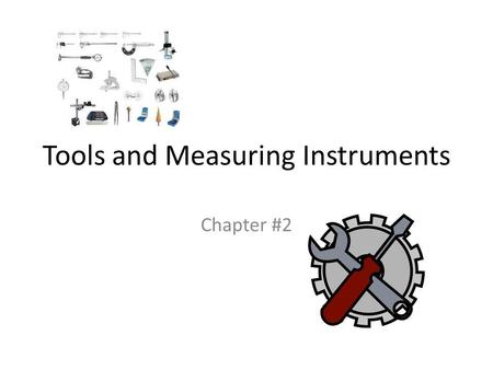 Tools and Measuring Instruments