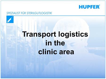 Transport logistics in the clinic area. Transport logistics in the clinic area 1.Basic idea  a consistent transport system  flexible in interface areas.