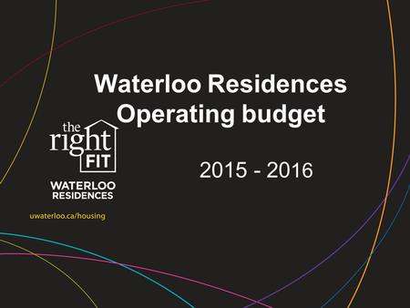 Waterloo Residences Operating budget 2015 - 20 16.