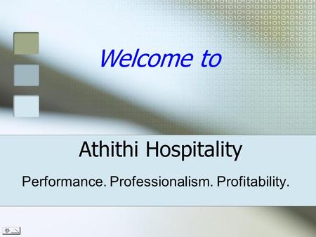 Performance. Professionalism. Profitability. Athithi Hospitality Welcome to.