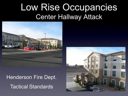 Low Rise Occupancies Center Hallway Attack