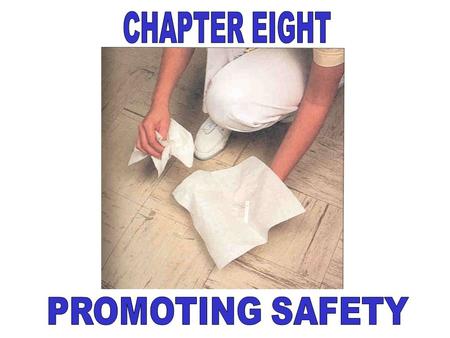 CHAPTER EIGHT PROMOTING SAFETY.