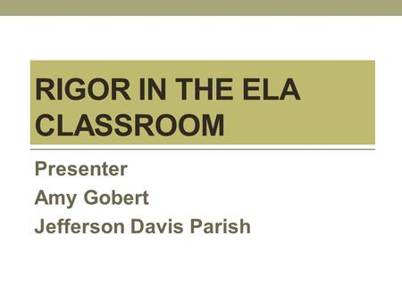 Rigor in the ELA Classroom