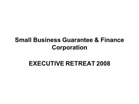 Small Business Guarantee & Finance Corporation