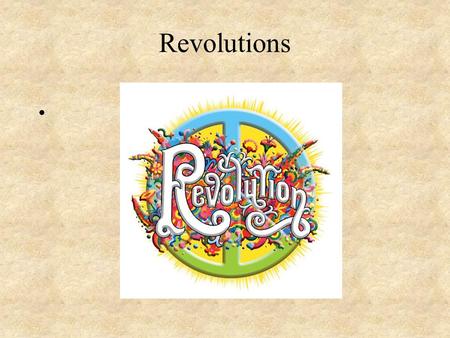 Revolutions. Protestant Reformation began as an effort to reform Catholic Church Martin Luther spoke out against Church practices –sale of indulgences.