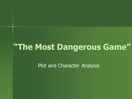 “The Most Dangerous Game”