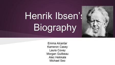 Henrik Ibsen’s Biography