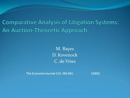 M. Bayes D. Kovenock C. de Vries The Economic Journal 115, 583-601(2005)