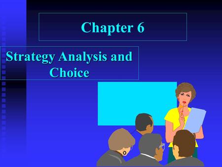 Strategy Analysis and Choice