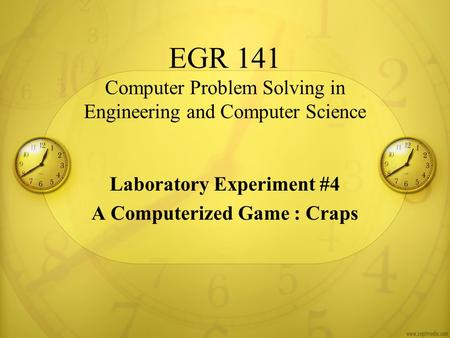 EGR 141 Computer Problem Solving in Engineering and Computer Science