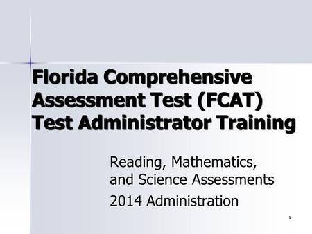 Reading, Mathematics, and Science Assessments 2014 Administration