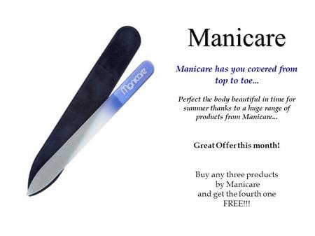 Manicare Manicare Manicare has you covered from top to toe... Perfect the body beautiful in time for summer thanks to a huge range of products from Manicare...
