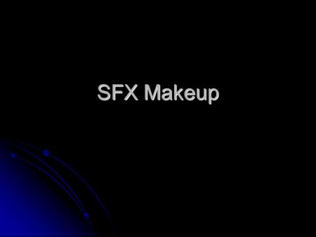 SFX Makeup. The Plan Objective: Create a makeup worksheet for a fantasy character. Objective: Create a makeup worksheet for a fantasy character. Agenda: