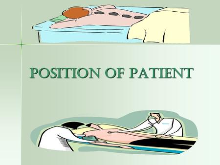 Position of patient. Semi-Fowler’s position (supported) Pillow to support head, neck, and upper back to prevent hyperextension of neck. Pillow to support.