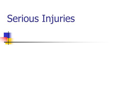 Serious Injuries. Head Injuries Intro read e-mail Prevention.
