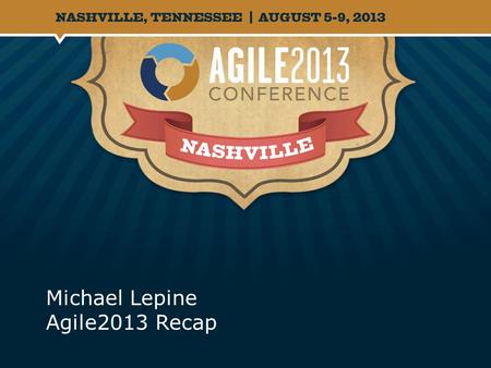 Michael Lepine Agile2013 Recap. What is DevOps?