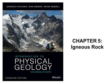 CHAPTER 5: Igneous Rock.