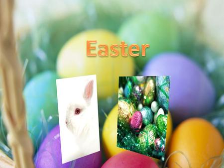 Easter-what is it ? Easter-it is the oldest and the most important church holiday. This holiday commemorates rising from the dead of Jesus. During Easter.