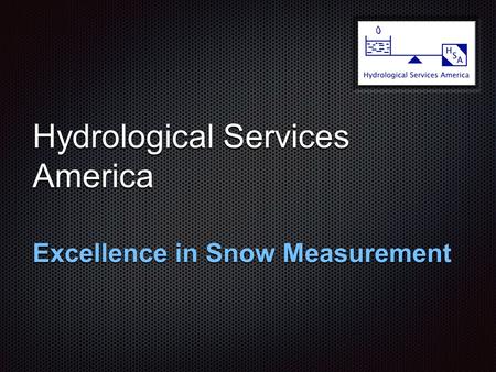 Hydrological Services America Excellence in Snow Measurement.
