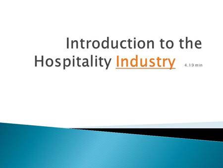  Name types of hospitality establishment  Refer to star ratings  Explain Rosettes  How many rosettes to a Michelin star  Job that refer to hospitality.