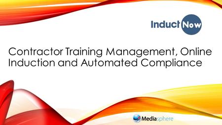 Contractor Training Management, Online Induction and Automated Compliance.