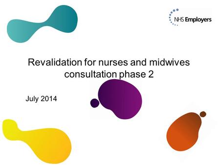 Revalidation for nurses and midwives consultation phase 2