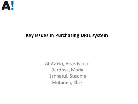 Al-Azawi, Anas Fahad Berdova, Maria Jannatul, Susoma Mutanen, Ilkka Key Issues In Purchasing DRIE system.