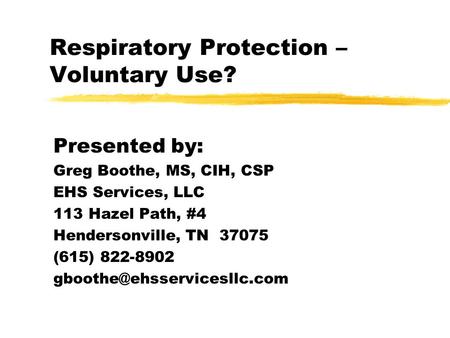 Respiratory Protection – Voluntary Use?