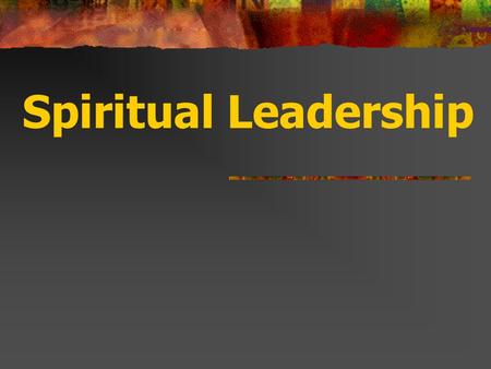 Spiritual Leadership. Spiritual Versus Secular Concepts Spiritual leadership is more complex. Is altruistically for Christ.