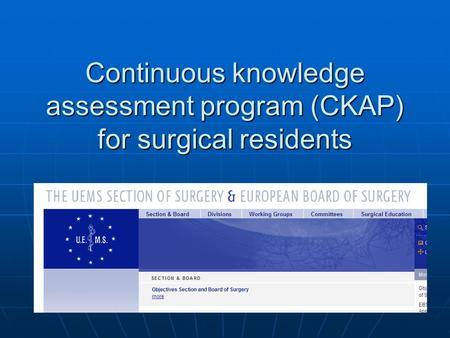 Continuous knowledge assessment program (CKAP) for surgical residents.