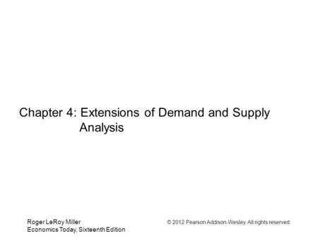 Chapter 4: Extensions of Demand and Supply Analysis