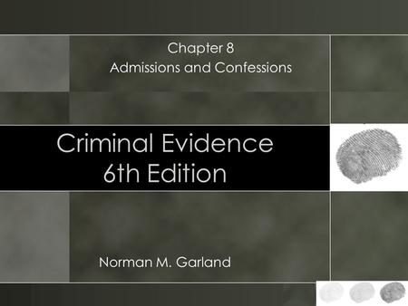 Criminal Evidence 6th Edition