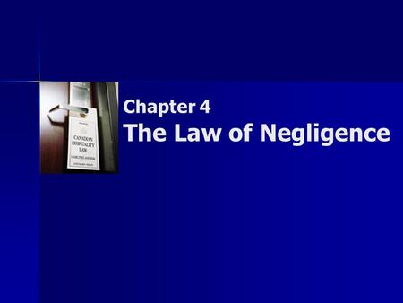 Chapter 4 The Law of Negligence